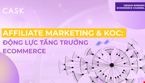Affiliate Marketing: Khi KOC/KOL Review Dẫn Dắt Tăng Trưởng